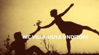 MC VILLAHuya Unditore [upl. by Hauhsoj]