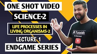 10th Science 2  One Shot Video  Chapter 3  Life Processes in Living Organisms2  Endgame Series [upl. by Leoy]