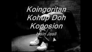 KOINGORITAN KOHUP DO KOPOSION  HAIN JASLI [upl. by Gradey]