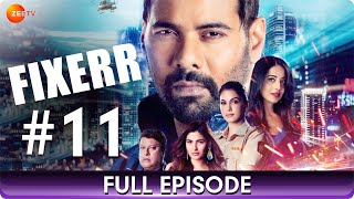 Fixerr  Full Episode 11  Police amp Mafia Suspense Thriller Web Series  Shabbir Ahluwalia  Zee Tv [upl. by Idoux376]