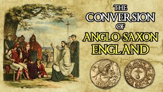 The Christianisation of Anglo Saxon England [upl. by Peonir]