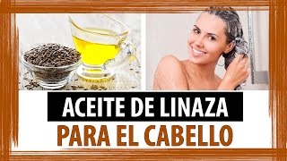 ACEITE DE LINAZA PARA EL CABELLO [upl. by Samuela186]