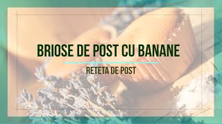 Briose de post cu banane si stafide  Reteta de post [upl. by Jp]