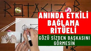 ANINDA ETKİLİ BAĞLAMA RİTÜELİ  SEVGİLİNİZİ EŞİNİZİ İSTEDİĞİNİZ KİŞİYİ KENDİNİZE BAĞLAYAN RİTÜEL [upl. by Martineau]