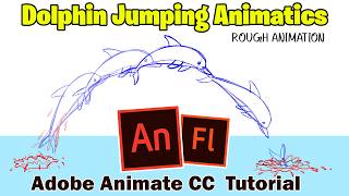 How to Create Dolphin Jump Animatics Rough Animation Adobe Animate CC Tutorial [upl. by Enitsirc]