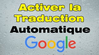 Comment activer la traduction automatique sur Google [upl. by Groscr232]