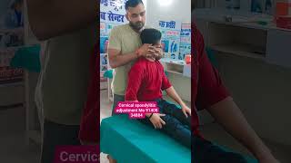 Chiropractic treatment for Cervical spondylitis adjustment by dr suraj saroj mo 91408 34884 [upl. by Omidyar436]