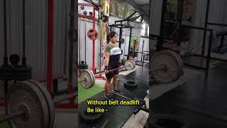 without belt deadlift be like 🥵🥵 sumiisflyingbirds gymmotivation motivation gym [upl. by Larry]