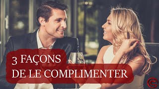 3 Façons De Complimenter Un Homme [upl. by Rettig971]