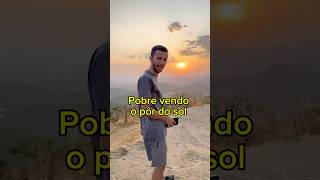 Pobre vs rico vendo o por do sol bem isso né Tira foto de tudo kkk😂 pobre rico pordosol meme [upl. by Iuqcaj]