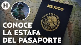 ¡Ten cuidado si quieres sacar tu pasaporte Alertan por fraude con páginas de internet falsas [upl. by Chapen676]