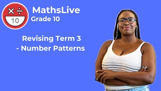 Grade 10  Revising Term 3 number patterns [upl. by Kiyohara]