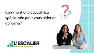 Comment une éducatrice spécialisée peut vous aider en garderie [upl. by Kata]