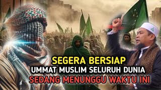 SEGERA BERSIAP❗ INILAH WAKTU YANG PALING DI TUNGGU UMMAT MUSLIM SELURUH DUNIA [upl. by Bast]