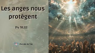 Parole de Dieu pour ce jour  Ps 9112  Les anges nous protègent [upl. by Aiza]