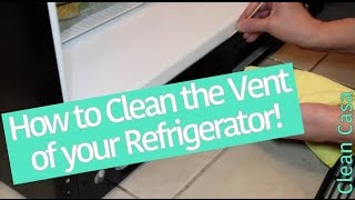 How to Clean the Vent of your Refrigerator  Clean Casa [upl. by Piwowar]