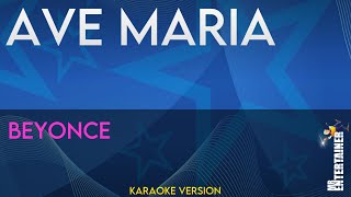 Ave Maria  Beyonce KARAOKE [upl. by Aihsekel]