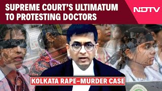 Supreme Court On RG Kar Case  Supreme Court Issues Ultimatum To Doctors Who Are Protesting [upl. by Luedtke]