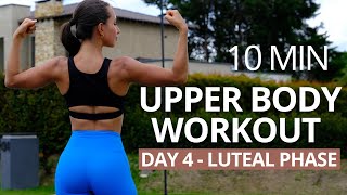 10 MIN UPPER BODY TONING WORKOUT  Arms Back Shoulders amp Abs  Day 4 Luteal Phase [upl. by Nallak]