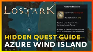 Lost Ark Azure Wind Island Guide All Hidden Quest Locations [upl. by Fritzie417]