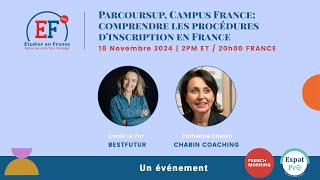 Parcoursup Campus France comprendre les procédures dinscription pour étudier en France [upl. by Amsirahc]