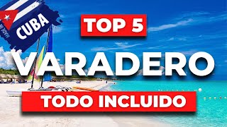 TOP 5 Mejores Hoteles TODO INCLUIDO en Varadero  Cuba [upl. by Mady]