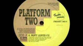 Platform Two  Party Leaver 1992 [upl. by Krantz]