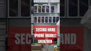 iPhone Second Hand amp Refurbished Market ShenZhen 🔥🔥🔥 [upl. by Halford]