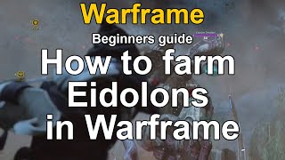 How to farm Eidolons in Warframe [upl. by Peria158]