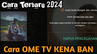 Cara Mengatasi Ome TV KENA BAN 2024 [upl. by Assyral]