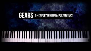 Gears  PolyrhythmicPolymetric Piano Piece [upl. by Relyuhcs771]