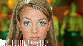 britney spears  oops… i did it again sped up [upl. by Essilem]