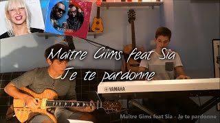 Maitre Gims feat Sia  Je te pardonne COVER [upl. by Znerol]