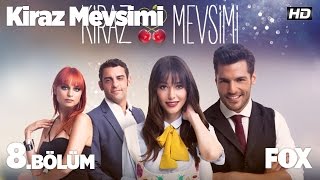 Kiraz Mevsimi 8 Bölüm [upl. by Zeidman]