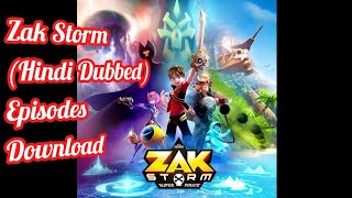 Zak Storm Hindi Dubbed Episodes Download [upl. by Drofnil]