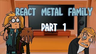 metal family react to part 1💙🖤💙🖤 [upl. by Woodward]