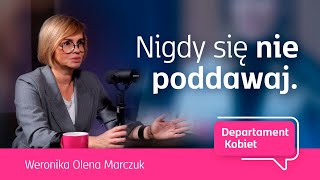 Nigdy się nie poddawaj  Weronika Olena Marczuk  Departament Kobiet [upl. by Chap]