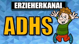 ADHS und ADS bei Kindern  Definition Symptome Vorteile Verlauf Behandlung  ERZIEHERKANAL [upl. by Wivestad960]