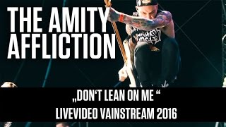 The Amity Affliction  Dont Lean On Me  Official Livevideo Vainstream 2016 [upl. by Edi]