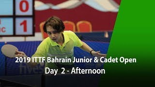 2019 ITTF Bahrain Junior amp Cadet Open  Day 2 Afternoon [upl. by Aivatan]