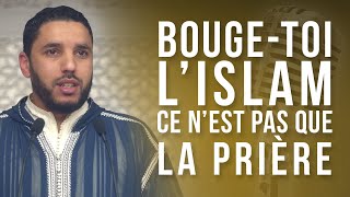 BOUGETOI LISLAM CEST PAS QUE LA PRIÈRE [upl. by Nahgeem]