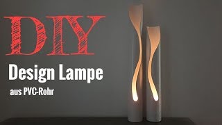 Eine Design Lampe selber bauen  DIY Lampe  Designlampe aus PVCRohr [upl. by Sylvie706]