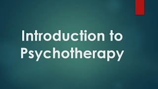 Psychiatry Lecture Introduction to Psychotherapy [upl. by Natfa609]