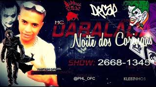 MC DA BALADA  NOITE DOS CORINGAS ♪  FERRUGEM DJ E DJ PUFFE  2013 [upl. by Guinevere933]