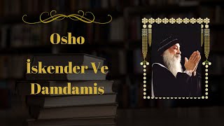 Osho  Cesaret  İskender Ve Damdamis  Sesli kitap [upl. by Ardried175]