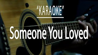 Someone you loved  Acoustic karaoke [upl. by Dahcir18]