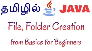 Java in Tamil  File Folder Creation from Basics for Beginners  Muthuramalingam  Payilagam [upl. by Naliorf990]