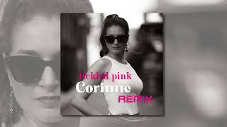 Corinne  Tickled Pink Remix Official Audio [upl. by Irabaj]