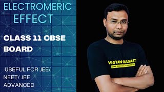 ELECTROMERIC EFFECT CLASS XI JEE NEET BY BIJAY SIR [upl. by Leland518]