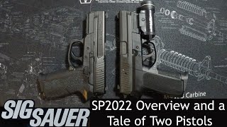 Sig Sauer SP2022 Overview and a Tale of Two Pistols [upl. by Sisely]